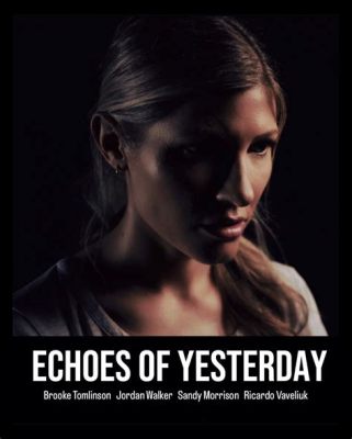 Echoes of Yesterday - a captivating tale of time travel and self-discovery starring Zara Phillips!