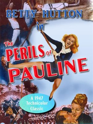 The Perils of Pauline,  a thrilling silent melodrama filled with daring stunts and captivating romance!